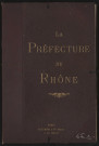 La Préfecture du Rhône par l'architecte A.-G. Louvier.