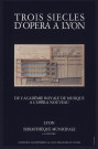 Bibliothèque municipale de la Part-Dieu à Lyon. Exposition "Trois siècles d'opéra à Lyon. De l'académie royale de musique à l'opéra nouveau" (mai-septembre 1982).