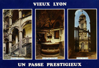 Lyon. Vieux Lyon, un passé prestigieux. Vues multiples en mosaïque.