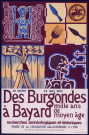 Musée de la civilisation gallo-romaine de Lyon. Exposition "Des Burgondes à Bayard, mille ans de Moyen-Age. Recherches archéologiques et historiques" (20 mars-23 mai 1982).