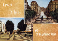Lyon d'hier et d'aujourd'hui. Place de la République. Vues multiples en mosaïque.