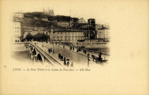 Lyon. Le pont Tilsitt et le coteau de Fourvière.