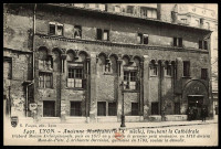 Lyon. Ancienne Manecanterie touchant la cathédrale.