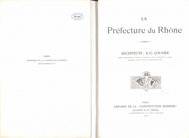 La Préfecture du Rhône par l'architecte A.-G. Louvier.