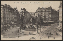 Lyon. Perspective de la rue de la République et monument Carnot.