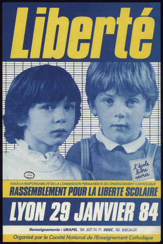 Comité national de l'enseignement catholique. "Liberté. Rassemblement pour la liberté scolaire à Lyon" (29 janvier 1984).