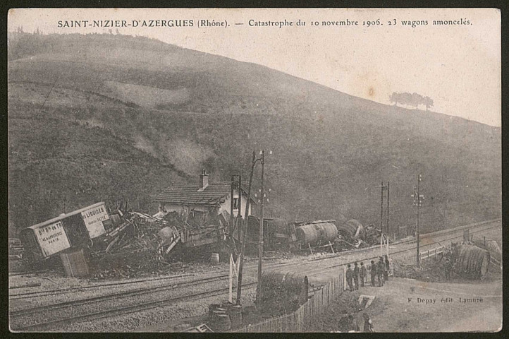 Saint-Nizier-d'Azergues. Catastrophe du 10 novembre 1906. 23 wagons amoncelés.