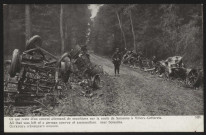 Ce qui reste d'un convoi allemand de munitions sur la route de Soissons à Villers-Cotterets.