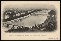 Lyon. Perspective des Ponts du Rhône, vue prise en aval de la Croix-Rousse.