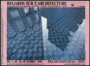 Conseil d'architecture, d'urbanisme et de l'environnement du Rhône (CAUE). Exposition "Regards sur l'architecture. Photographies de Horvat, Houdry, Knapp, de Sauverzac et Sieff" (2-26 octobre 1985).