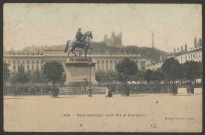 Lyon. Place Bellecour, Louis XIV et Fourvière.