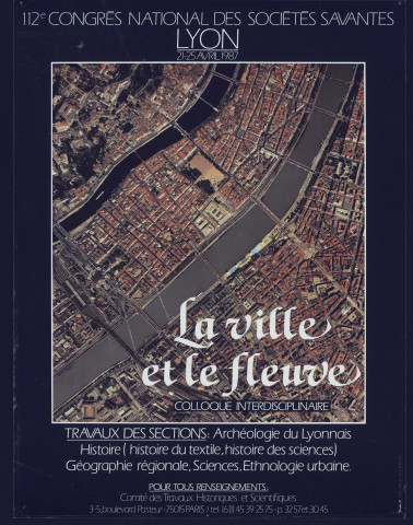112e congrès des sociétés savantes. Colloque "La ville et le fleuve" (21-25 avril 1987).