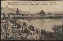 Lyon. Le quai Jules Courmont, perspective du grand Hôtel-Dieu.