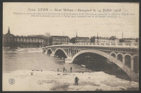 Lyon. Pont Wilson. Inauguré le 14 juillet 1918.