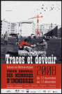 Traces en Rhône-Alpes. Forum régional des mémoires d'immigrés. Exposition "Traces et devenir" (12 novembre-13 décembre 2008).