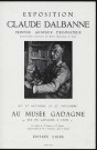 Musée historique de Lyon. Exposition "Claude Dalbanne, peintre, graveur, dessinateur" (27 octobre-27 novembre ?).
