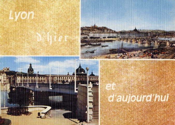 Lyon. D'hier et d'aujourd'hui. Vues multiples en mosaïque.