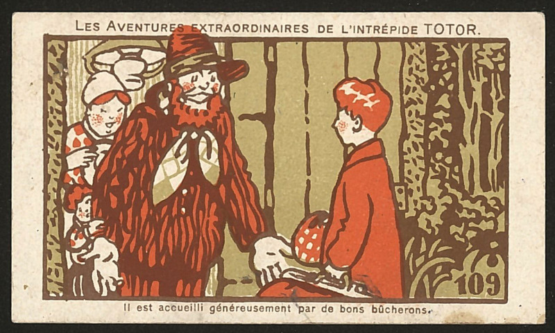 n° 109 - "Il est accueilli généreusement par de bons bûcherons".