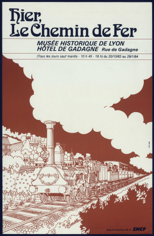 Musée historique de Lyon. Exposition "Hier le chemin de fer" (20 octobre 1983-29 janvier 1984).