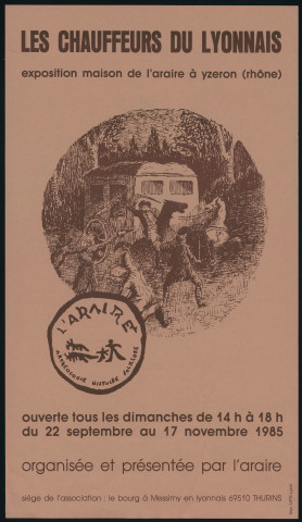 Yzeron. Maison de l'Araire. Exposition "Les chauffeurs du Lyonnais" (22 septembre-17 novembre 1985).