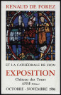 Anse. Exposition "Renaud de Forez et la cathédrale de Lyon" (octobre-novembre 1986).