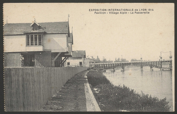 Exposition Internationale de Lyon 1914. Pavillon. Village alpin. La passerelle.