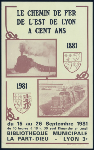 Bibliothèque municipale de la Part-Dieu à Lyon. Exposition "Le chemin de fer de l'Est de Lyon a 100 ans" (15-26 septembre 1981).