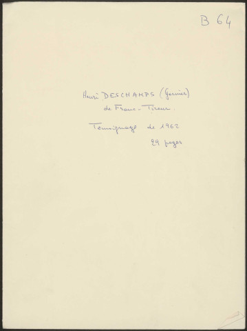 DESCHAMPS Henri, alias GARNIER, BERGER, MONTAGNON, VIGNERON.