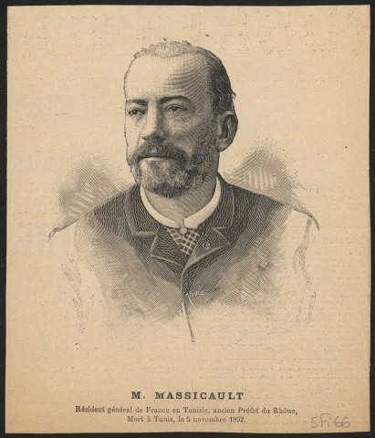 Justin Massicault (1838-1892), journaliste, préfet du Rhône (1883-1886), diplomate et fonctionnaire de l'administration coloniale.