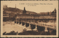 Lyon. Le pont de la Guillotière, l'Hôtel-Dieu et Fourvière.