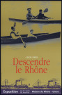 Givors. Maison du fleuve Rhône. Exposition "Descendre le fleuve 1925-1995" (septembre 1995-juin 1996).