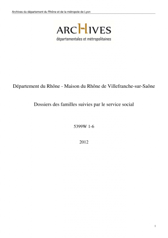 5399W - Département du Rhône - Maison du Rhône de Villefranche-sur-Saône : dossiers sociaux des familles suivies