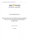 Officiers de police judiciaire, discipline : dossiers. Relations avec les forces de sécurité intérieure.