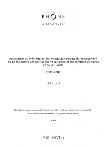 199J - Association du Mémorial en hommage aux soldats du département du Rhône morts pendant la guerre d'Algérie et les combats du Maroc et de la Tunisie